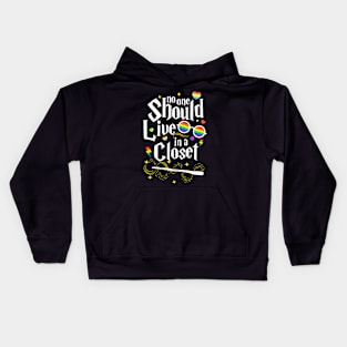 No One Should Live In A Closet Lgbt Gay Kids Hoodie